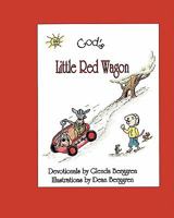 God's Little Red Wagon 1456433059 Book Cover