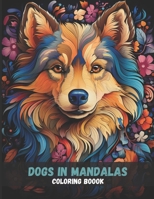 Dogs in Mandalas: An Artistic Retreat for Dog Devotees B0FH6RBT5W Book Cover