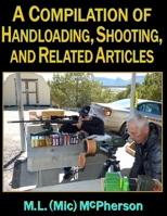 A Compilation of Handloading, Shooting, and Related Articles B08BV314ZZ Book Cover