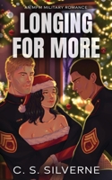 Longing for More: A Forbidden Military MFM Novella 1972811010 Book Cover