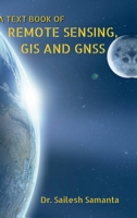 A Text Book of Remote Sensing, GIS and Gnss B0FKHDMZYQ Book Cover