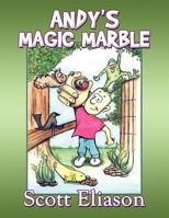 Andy's Magic Marble 1424187745 Book Cover