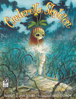Cinderella Skeleton 0152050698 Book Cover