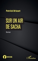 Sur un air de Sacha (Noir) (French Edition) 234319176X Book Cover