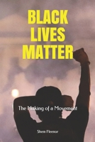 Black Lives Matter: The Making of a Movement 1951231147 Book Cover