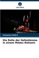 Die Rolle der Hefestämme in einem Médoc-Rotwein 6203568457 Book Cover