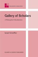 Gallery of Scholars: A Philosopher's Recollections 1402027095 Book Cover