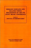 Riemann Surfaces Related Topics (Am-97), Volume 97: Proceedings of the 1978 Stony Brook Conference. (Am-97) 0691082677 Book Cover