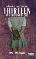 Thirteen and Drinking Blood: The Dangers of Female Predators (Volume 2) B0G4TJ753B Book Cover