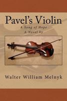 Pavel's Violin: A Song of Hope 1539335224 Book Cover