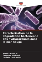 Caractérisation de la dégradation bactérienne des hydrocarbures dans la mer Rouge (French Edition) 6207966813 Book Cover