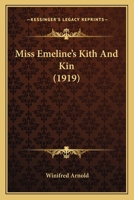 Miss Emeline's Kith and Kin 1166976378 Book Cover