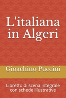 L'italiana in Algeri: Libretto di scena integrale con schede illustrative (Libretti d'opera) (Italian Edition) 1687646287 Book Cover