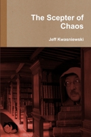 The Scepter of Chaos 1304601498 Book Cover