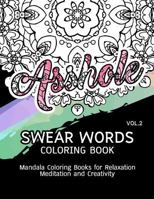 Swear Words Coloring Book Vol.2: Mandala Coloring Books for Relaxation Meditation and Creativity 1539721590 Book Cover