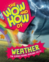 The Wow and How of Weather 1526326264 Book Cover