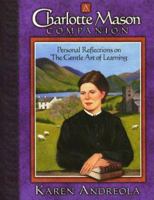 A Charlotte Mason Companion: Personal Reflections on the Gentle Art of Learning 1889209023 Book Cover
