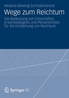 Wege Zum Reichtum: Die Bedeutung Von Erbschaften, Erwerbstatigkeit Und Personlichkeit Fur Die Entstehung Von Reichtum 3531195271 Book Cover