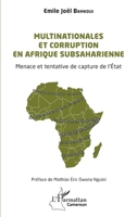 Multinationales et corruption en Afrique subsaharienne: Menace et tentative de capture de l’État (Harmattan Cameroun) (French Edition) 2336442264 Book Cover