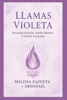 Llamas Violeta: Transmutacion, Amor Propio Y Union Sagrada. B0FGJV23K3 Book Cover