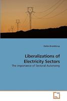 Liberalizations of Electricity Sectors: The importance of Sectoral Autonomy 3639247760 Book Cover