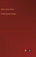 In the Country: Essays 338531948X Book Cover