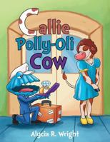 Callie Polly-Oli Cow 194972347X Book Cover