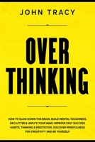 Overthinking B084DGQ4RV Book Cover