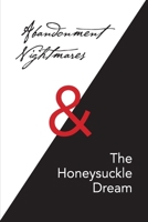 Abandonment Nightmares & The Honeysuckle Dream B0GYZJY9DL Book Cover