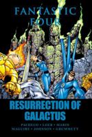 Fantastic Four: Resurrection of Galactus 0785144765 Book Cover