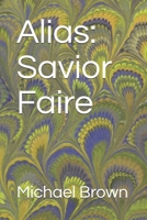 Alias: Savior Faire B08XZQ82N4 Book Cover