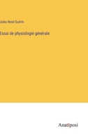 Essai de physiologie générale 3382205378 Book Cover