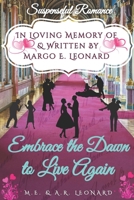 Embrace the Dawn to Live Again: Suspenseful Romance B0CRYSFDMT Book Cover