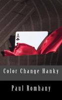Color Change Hanky 146360162X Book Cover