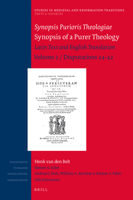 Synopsis Purioris Theologiae / Synopsis of a Purer Theology: Latin Text and English Translation: Volume 2, Disputations 24 - 42 9004324216 Book Cover