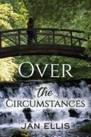 Over the Circumstances 1950895564 Book Cover