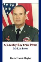 A Country Boy from Pitkin: My Life Story 143434911X Book Cover