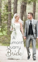 A Beaumont's Quarry Bride B0C7YY2F2H Book Cover