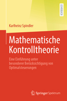 Mathematische Kontrolltheorie: Eine Einführung Unter Besonderer Berücksichtigung Von Optimalsteuerungen 3662693240 Book Cover