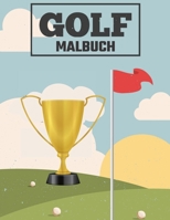 Golf Malbuch: Golf Malbuch für Kinder und Erwachsene B091JR56CL Book Cover