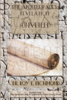 The Apostle Paul's Revelation - Unveiled Book 5: Removing the Veil of Religiosity from the Apostel Paul's Letters 1678137014 Book Cover