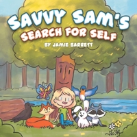 Savvy Sam's Search for Self 1982240555 Book Cover