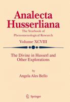 The Divine in Husserl and Other Explorations (Analecta Husserliana) 1402089104 Book Cover