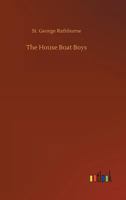 The House Boat Boys; Or, Drifting Down to the Sunny South 142188884X Book Cover