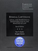 Ethical Lawyering: Legal and Professional Responsibilities in the Practice of Law, 4th - CasebookPlus (American Casebook Series) 1640209905 Book Cover