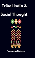 Tribal India and Social Thought 1638500274 Book Cover