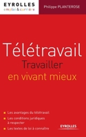 Télétravail: Travailler en vivant mieux (French Edition) 2212558473 Book Cover