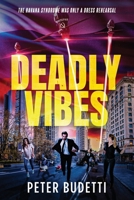 Deadly Vibes: The Havana Syndrome Was Only a Dress Rehearsal (Will Manningham Cybersleuth) 173233577X Book Cover