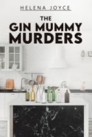 The Gin Mummy Murders 1037109546 Book Cover