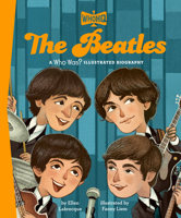 The Beatles: A Who Was? Illustrated Biography (Who Was? Illustrated Biographies) B0FHJYHL6R Book Cover